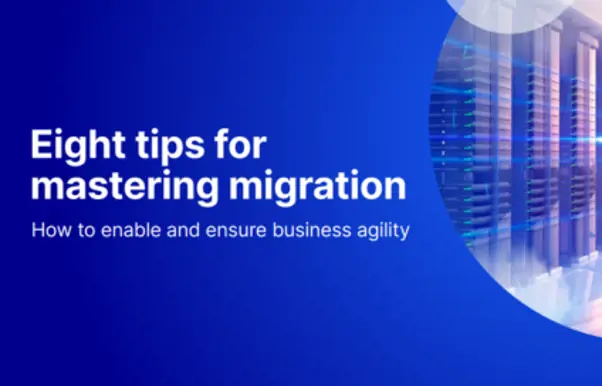 Eight tips for mastering migration ebook thumbnail